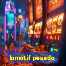 lomotif pesado